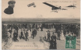 7/15  MAI 1910  GRANDESEMAINE D´AVIATION  LATHAM  PASSE AU DESSUS DE LA PELOUSE - Reuniones