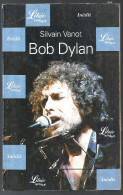 Biographie De Bob Dylan Par Sylvain Vanot Editions Librio Musique De 2001 - Musik