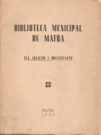 Mafra - "Biblioteca Municipal De Mafra - Sua Criação E Organização" Por Guilherme José Freire De Assunção - Libri Vecchi E Da Collezione