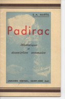 E.A. MARTEL PADIRAC Historique Et Description Sommaire - Midi-Pyrénées