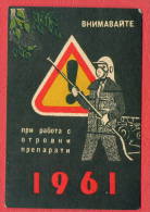 K864 / 1961 - BE CAREFUL When Working With Poisonous PREPARATIONS - Calendar Calendrier Kalender - Bulgaria Bulgarie - Petit Format : 1961-70