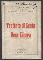 7282-TRATTATO DI CANTO-VOCE LIBERA-TENORE ARTURO QUARTERO-1923 - Film Und Musik