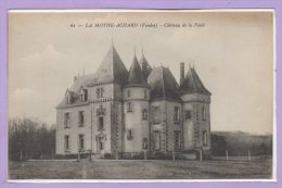 85 - La MOTTE ACHARD --  Chateau De La Forêt - La Mothe Achard