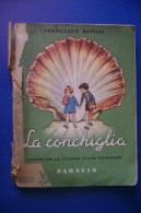 PFV/32 F.Bertini LA CONCHIGLIA - LETTURE ILLUSTRATE II^ ELEM. Paravia I^ Ed./SAVIOZZI - Antiguos