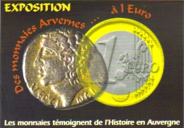 Carte Postale édition "Carte à Pub" - Exposition : Des Monnaies Arvernes ... à L'Euro - Clermont-Ferrand - Coins (pictures)