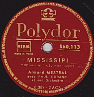 78 Trs - POLYDOR 560.113 - état TB - Armand MESTRAL - MISSISSIPI - ARBRES - 78 T - Disques Pour Gramophone