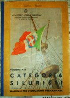 MINISTERO DELLA MARINA VOLUME VIII CATEGORIA SILURISTI - Guerra 1939-45