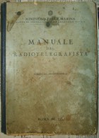 MINISTERO DELLA MARINA - MANUALE DEL RADIOTELEGRAFISTA 1941 XIX - Guerra 1939-45