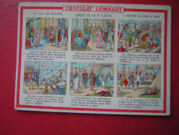 CHROMO PUBLICITAIRE   CHOCOLAT LOMBART   LOUIS IX OU ST LOUIS    43 E ROI DE FRANCE - Lombart