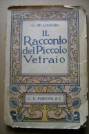PCE/23 De Gaspari RACCONTO DEL PICCOLO VETRAIO Paravia 1921 ? - Antiquariat