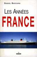 Marine : Les Années France Par Baccara (ISBN 2910821331) - Sonstige & Ohne Zuordnung