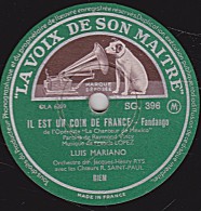 78 Trs - LA VOIX DE SON MAITRE SG 396 - état EX - LUIS MARIANO - IL EST UN COIN DE FRANCE - LA TEQUILA - 78 T - Disques Pour Gramophone