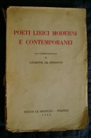 PCE/62 POETI LIRICI MODERNI E CONTEMPORANEI Le Monnier 1949 - Poetry