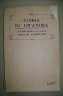 PCE/63 STORIA DI UN´ANIMA S.Teresa Bambino Gesù L.I.C.E 1925 - Godsdienst