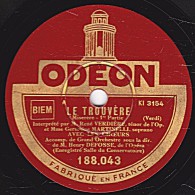 78 Trs - ODEON  188.043 - état TB - René VERDIERE Et Germaine MARTINELLI - LE TROUVERE  Miserere 1re Et 2e Parties - 78 T - Disques Pour Gramophone