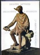 Livre -  Bronzes Antiques Découverts à Besançon (collection Du Musée : 1) - Franche-Comté