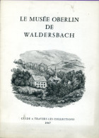 Livre -   Musée Oberlin De Waldersbach  : Guide à Travers Les Collections - Alsace