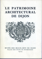 Livre - Le Patrimoine Architectural De Dijon (catalogue D´exposition - 10 Pages) - Bourgogne