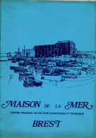 Livre - Maison De La Mer Centre Régional De Culture Scientifique Et Technique Brest (projet Présenté Par P MAille) - Bretagne
