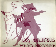 Livre   - Les Comtois Et La France : Tricentenaire Du Traité De Nimègue 1678-1978 (catalogue D'exposition) - Franche-Comté