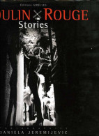 Photographie : Paris Moulin Rouge Stories Par Jeremijevic (ISBN 2884680519 EAN 9782884680516) - Parigi