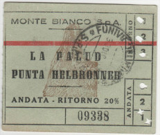 Biglietto Funivia Del Monte Bianco, Andata E Ritorno La Palud, Punta Helbronner - Otros & Sin Clasificación