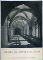 Livre -  Abbayes De Haute Normandie (catalogue D'exposition) - Normandie
