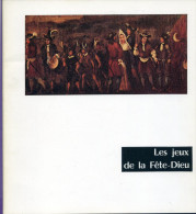 Livre - Les Jeux De La Fête Dieu ( Catalogue D´exposition) - Provence - Alpes-du-Sud
