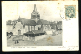 Seine Inférieure 76 Londinières Place De L'Eglse Pionnière 1903 Petites Taches De Rouille - Londinières