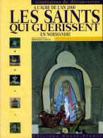 Les Saints Qui Guérissent En Normandie Par Gancel (ISBN 2737322936) (EAN 9782737322938) - Normandie