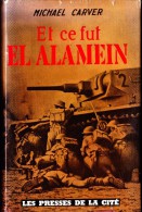 Michael Carver - Et Ce Fut El Alamein - Les Presses De La Cité - ( 1963 ) . - Actie