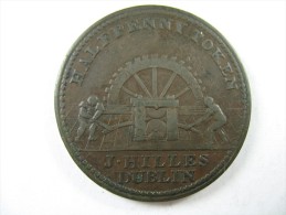 1813 IRELAND DUBLIN J.HILLES HALFPENNY  HALF  PENNY TOKEN LOT 24 NUM 9 - Otros & Sin Clasificación