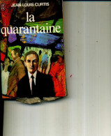 JEAN LOUIS CURTIS LA QUARANTAINE 340 PAGES J AI LU 1989 - Actie