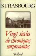 Strasbourg (67) Vingt Siècles De Chroniques Surprenantes Par Borgé Et Viasnoff (ISBN 2715803680) (EAN 9782715803688) - Alsace