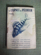 Le Carnet Du Pêcheur 1956 Tableaux Solunaires Lois Pêche Poissons Rare - Fischen + Jagen