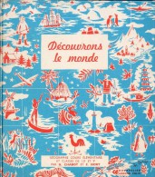 Découvrons Le Monde , 80 Pages, Géographie Cours élémentaire, Par CHABOT, De 1965, Voir éyat - 6-12 Ans