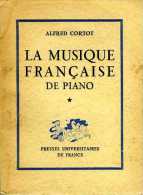 La Musique Française De Piano Par Alfred Cortot - Musik