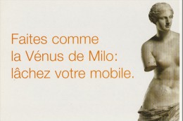 FAITES COMME LA VENUS DE MILO LACHEZ VOTRE MOBILE DANS LES LIEUX CULTURELS "ORANGE" - Sonstige & Ohne Zuordnung