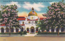 Quapaw Baths Under Government Supervision The House With The Big Dome Hot Springs National Park Arkansas 1952 - Altri & Non Classificati