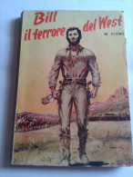 Lib257 Bill Il Terrore Del West, N.17 Editrice Capitol Collana Grandi Romanzieri Western Pellerossa Indiani Cavalli - Action & Adventure