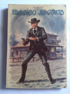 Lib258 Tragico Agguato Flowe N.30  1969 Editrice Capitol Collana Grandi Romanzieri Western Sceriffo - Action & Adventure