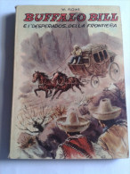 Lib261 Buffalo Bill E I Desperados Della Frontiera N.29 Editrice Capitol Collana Grandi Romanzieri Western Diligenza - Action Et Aventure