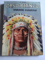 Lib261 Orso Bianco Terribile Guerriero N.24 Editrice Capitol Collana Grandi Romanzieri Western Ranch Cavalli - Action Et Aventure