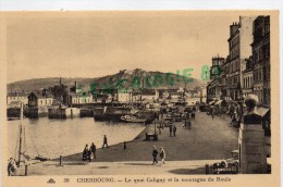 50 - CHERBOURG -  LE QUAI CALIGNY ET LA MONTAGNE DU ROULE - Cherbourg