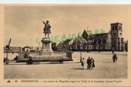 50 - CHERBOURG - LA STATUE DE NAPOLEON 1ER ET LA BASILIQUE SAINTE TRINITE - Cherbourg