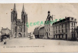 50 - COUTANCES -  L' HOTEL DE VILLE ET LA CATHEDRALE - Coutances