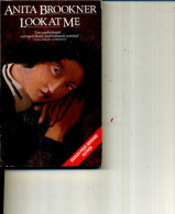 ANITA BROOKNER LOOK AT ME  192 PAGES 1989 - Altri & Non Classificati