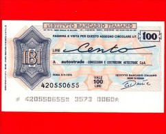 MINIASSEGNI - ISTITUTO BANCARIO ITALIANO  - L. 100 - Nuovo - FdS - AUTOSTRADE - CONCESSIONI E COSTRUZIONI AUTOSTRADE - [10] Checks And Mini-checks