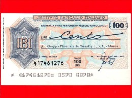 MINIASSEGNI - ISTITUTO BANCARIO ITALIANO  - L. 100 - Nuovo - FdS - Gruppo Finanziario Tessile Spa - Marus - [10] Checks And Mini-checks