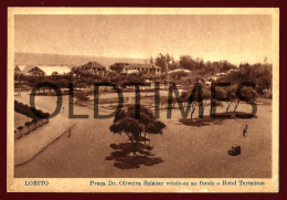 ANGOLA - LOBITO - PRAÇA DR- OLIVEIRA SALAZAR - HOTEL TERMINUS - 1940 PC - Angola